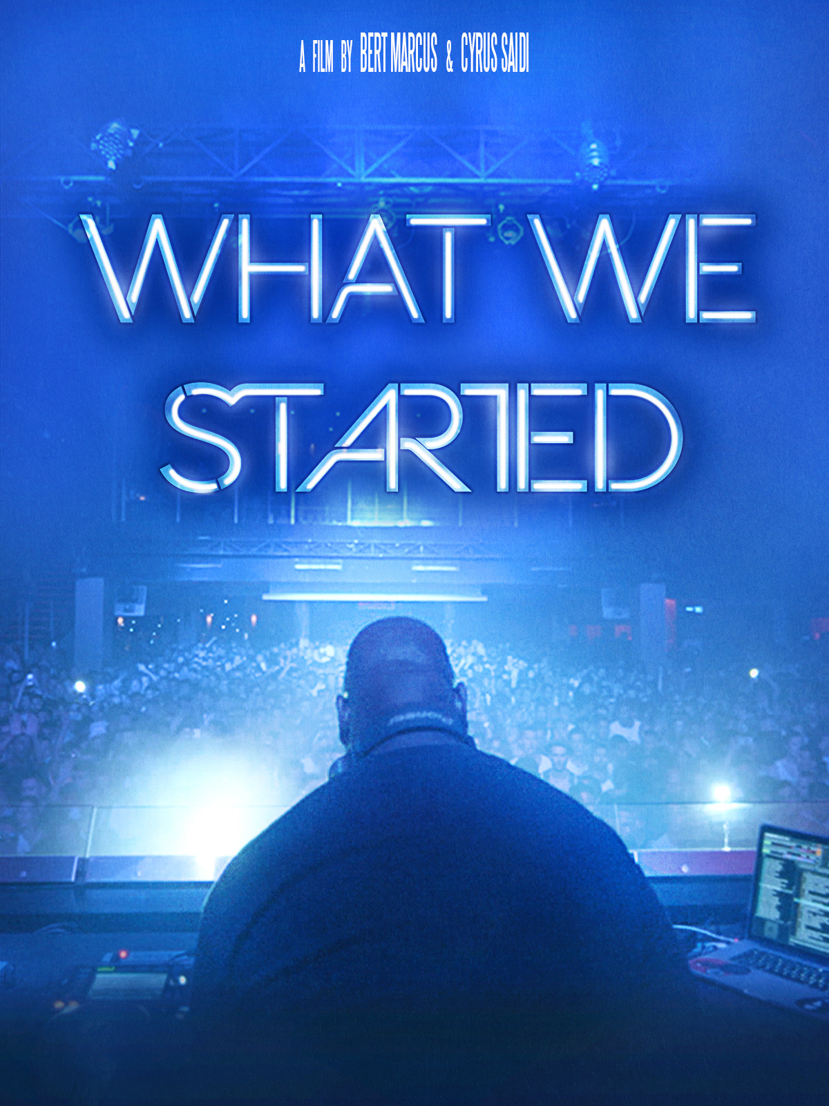 WHAT WE STARTED